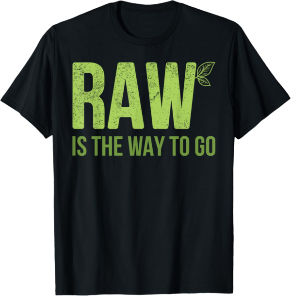 The Way to Go Raw Vegan T-Shirt - Image 2
